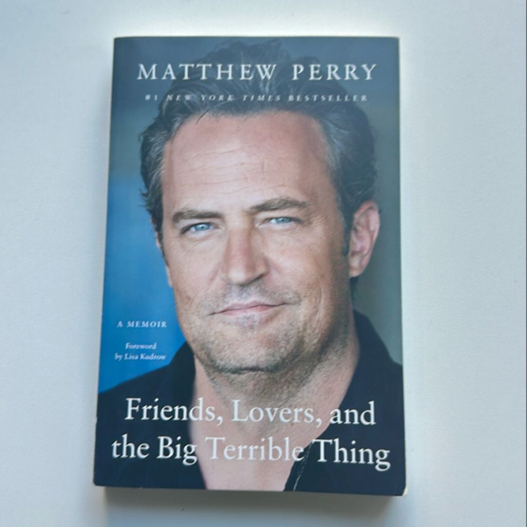 Friends, Lovers And The Big Terrible Thing: A Candid, Darkly