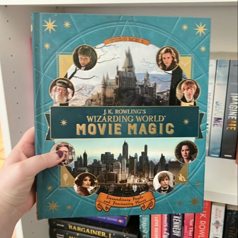 J. K. Rowling's Wizarding World: Movie Magic Volume One: Extraordinary People and Fascinating Places