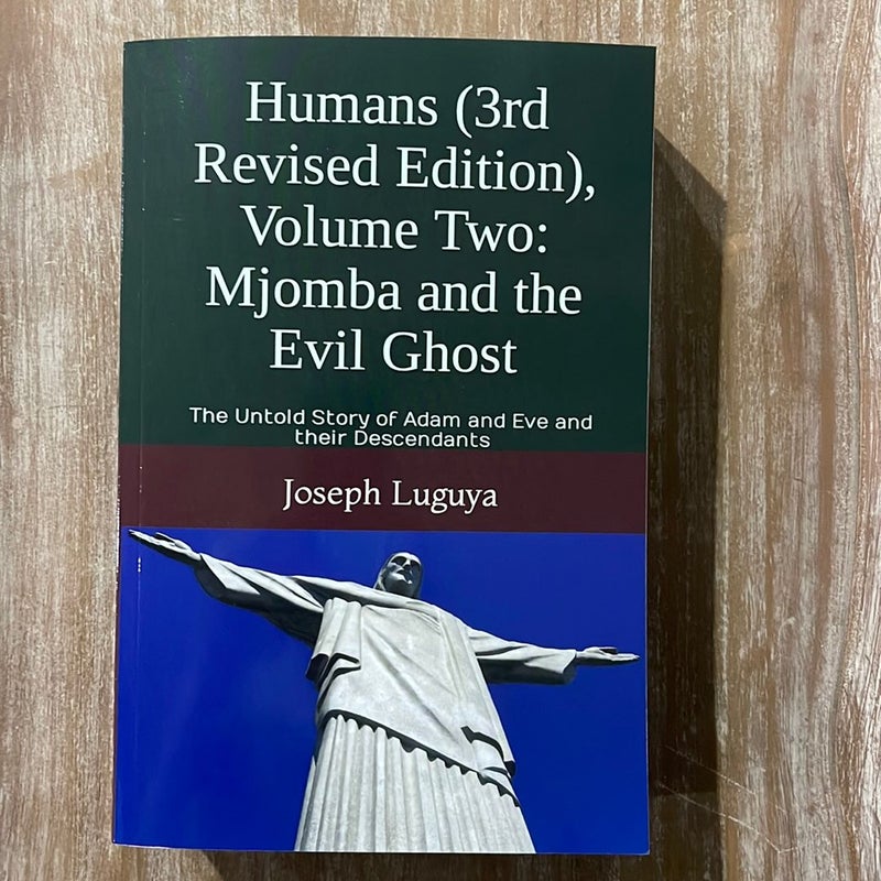 Humans (3rd Revised Edition), Volume Two: Mjomba and the Evil Ghost