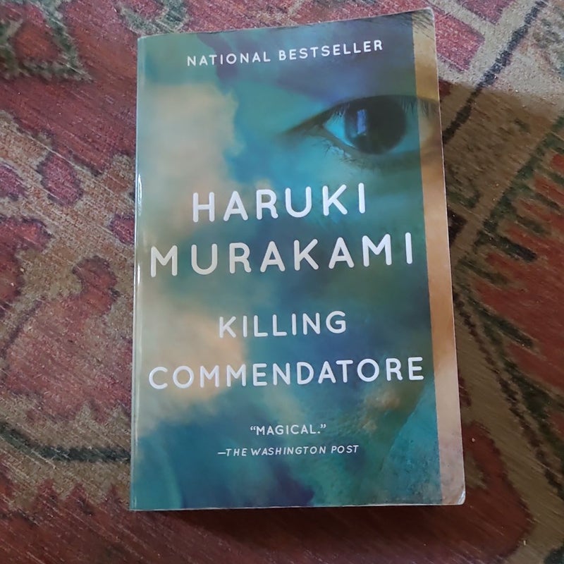 Killing Commendatore by Haruki Murakami; Philip Gabriel; Ted Goossen,  Paperback