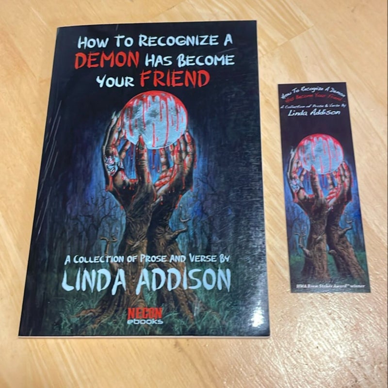 How to Recognize a Demon Has Become Your Friend *SIGNED* W/Bookmark!