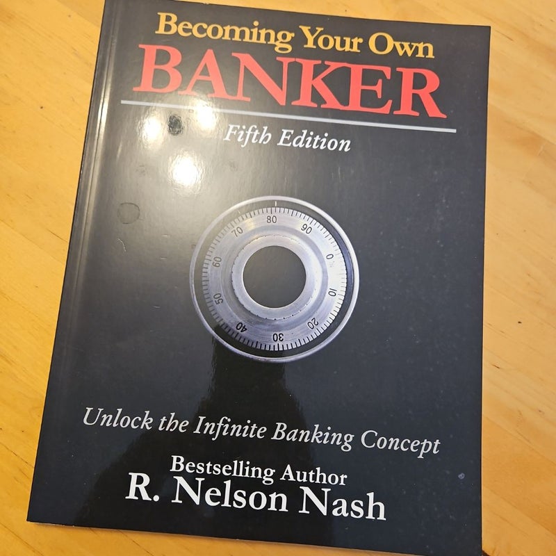 Becoming Your Own Banker