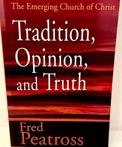 Tradition, Opinion, and Truth