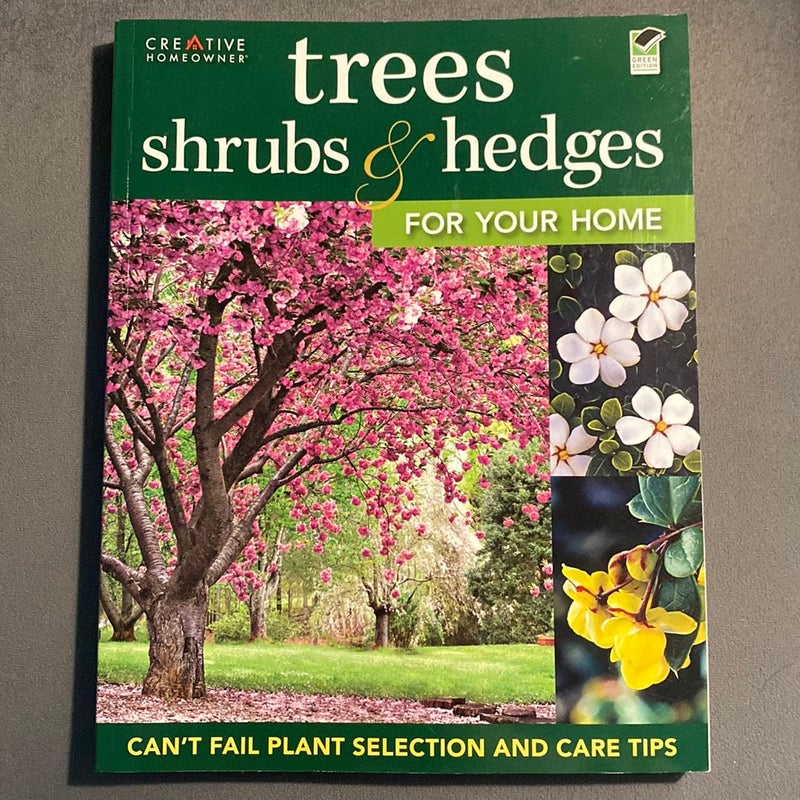 Trees, Shrubs and Hedges for Your Home