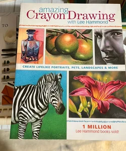Amazing Crayon Drawing with Lee Hammond