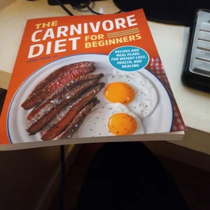 The Carnivore Diet for Beginners