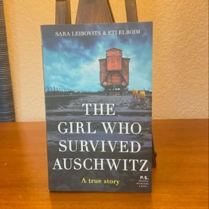 The Girl Who Survived Auschwitz