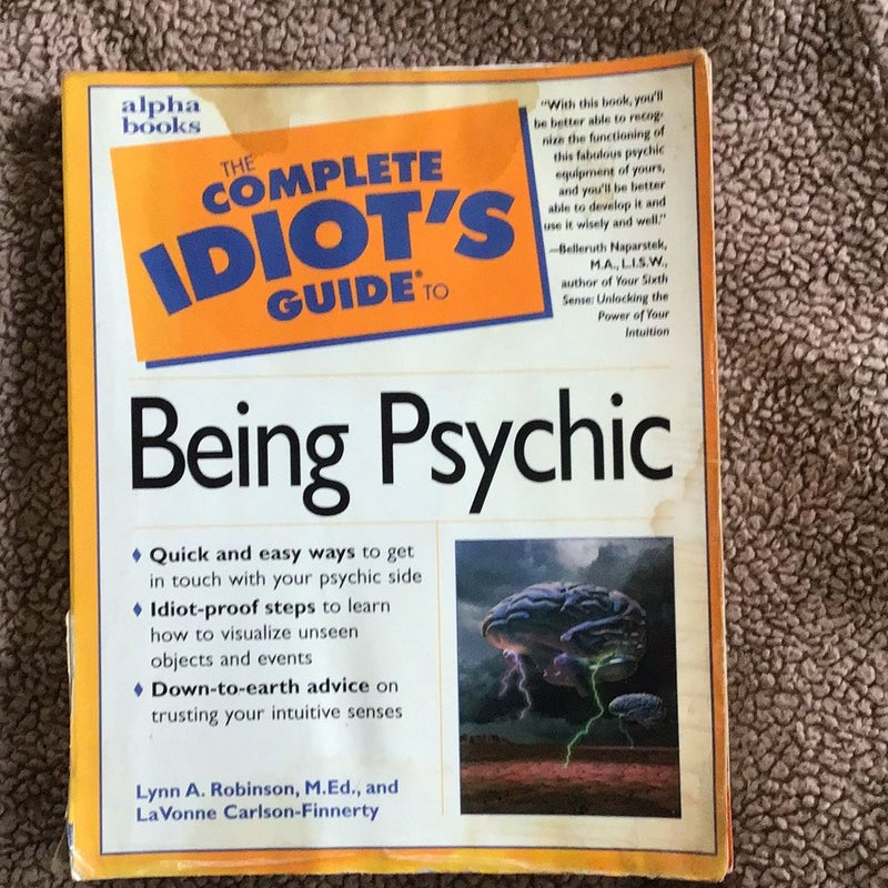 Complete Idiot's Guide to Being Psychic