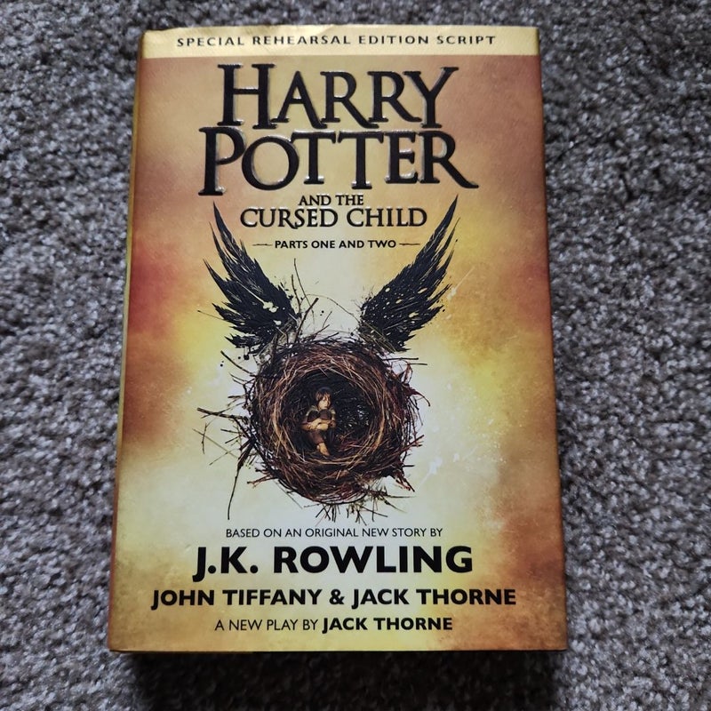 Harry Potter and the Cursed Child Parts One and Two (Special Rehearsal Edition Script)