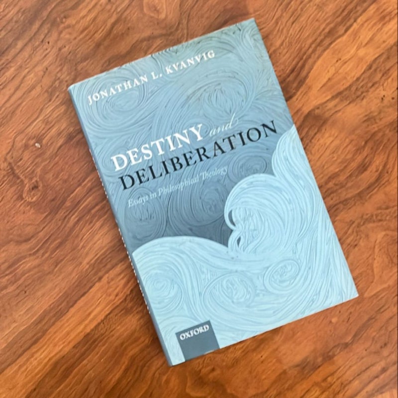 Destiny and Deliberation