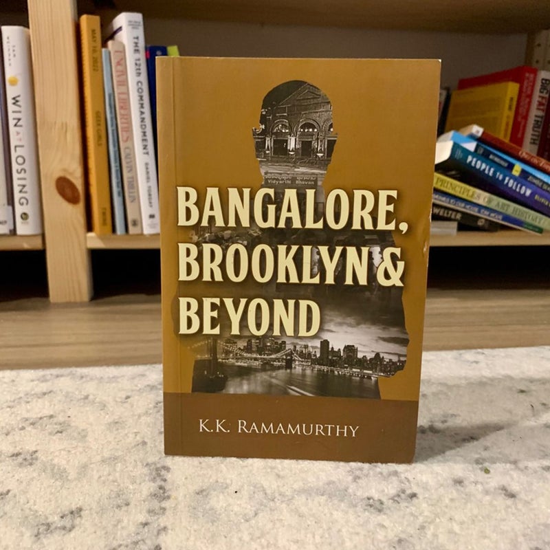 Bangalore, Brooklyn and Beyond