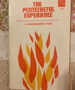 The  Pentecostal Experience 