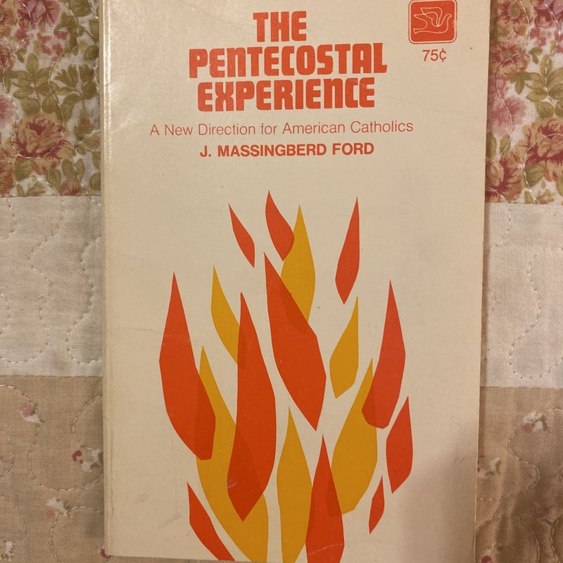 The  Pentecostal Experience 