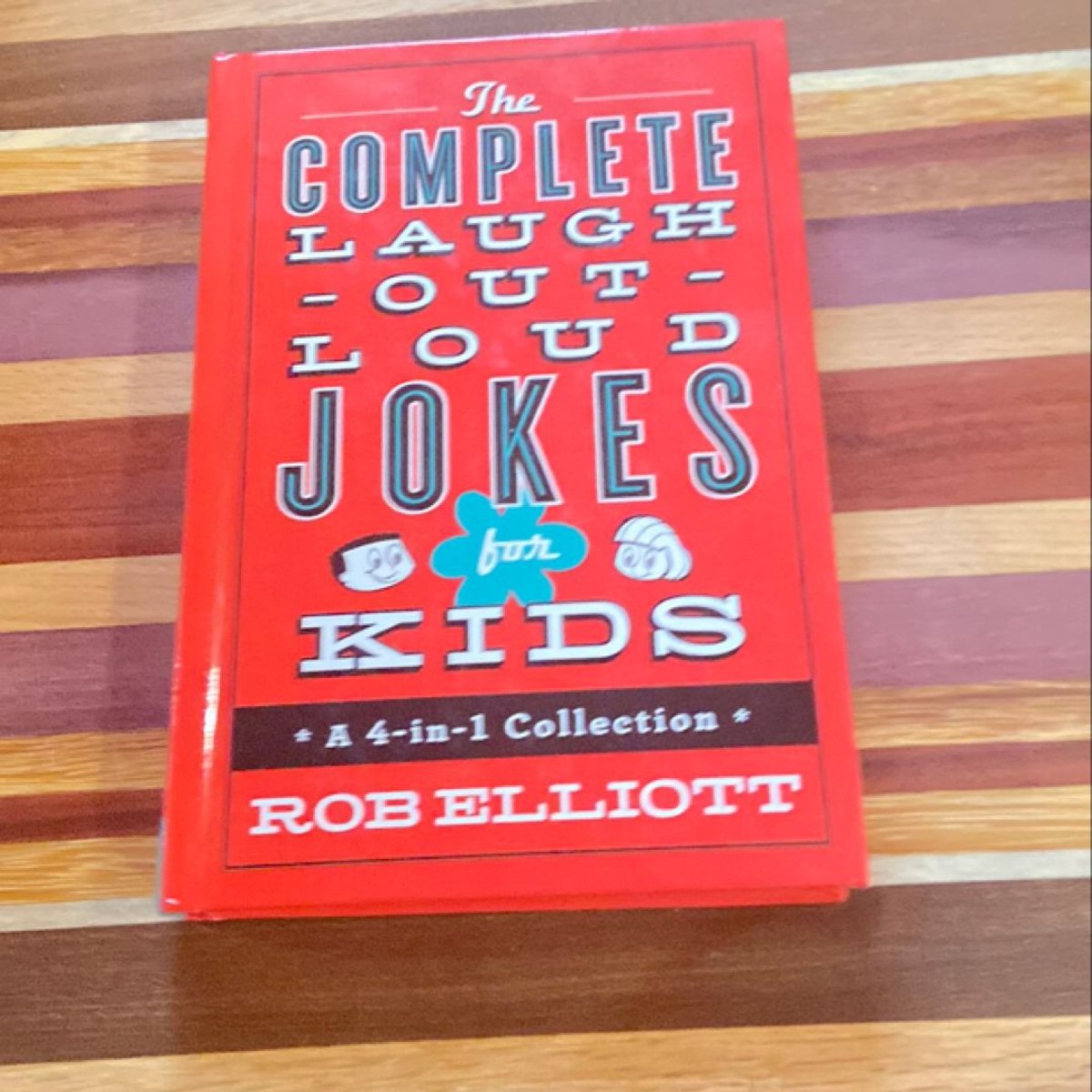 The Complete Laugh-Out-Loud Jokes for Kids by Rob Elliott