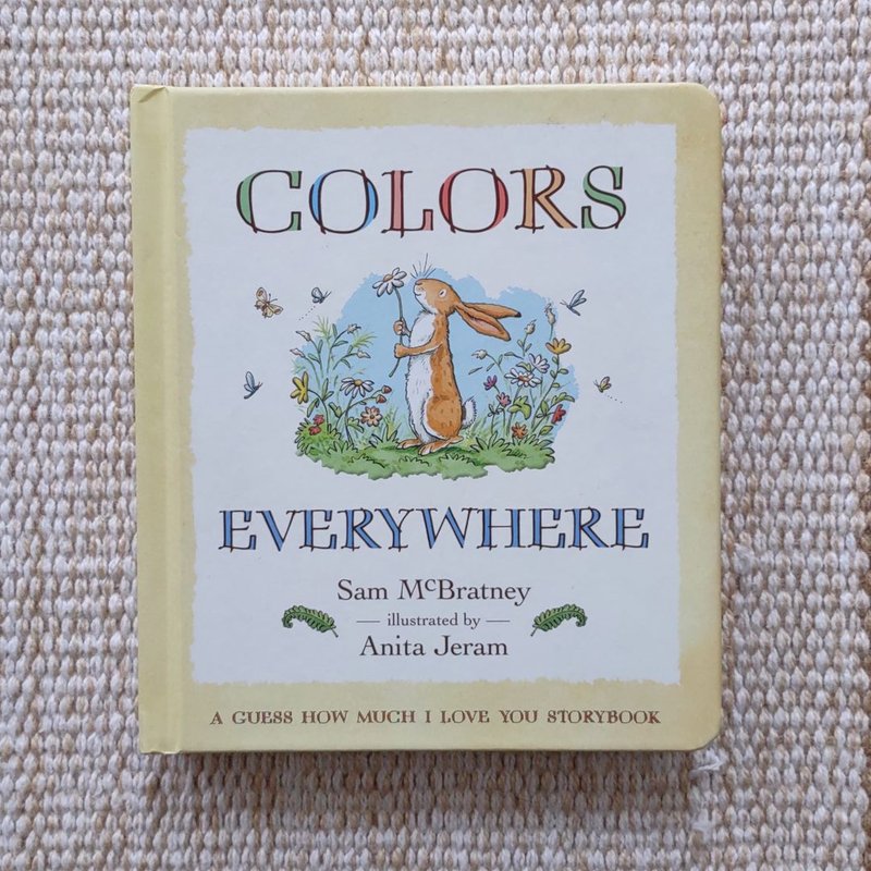 Colors Everywhere: a Guess How Much I Love You Storybook