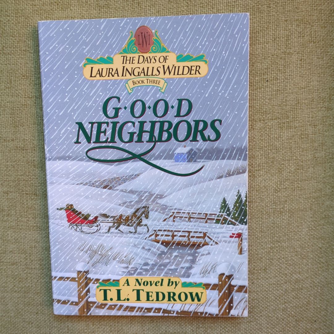 Good Neighbors, vintage 1992 (Book 3, The Days of Laura Ingalls Wilder)