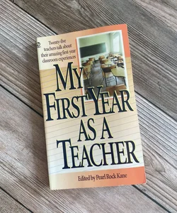My First Year As a Teacher