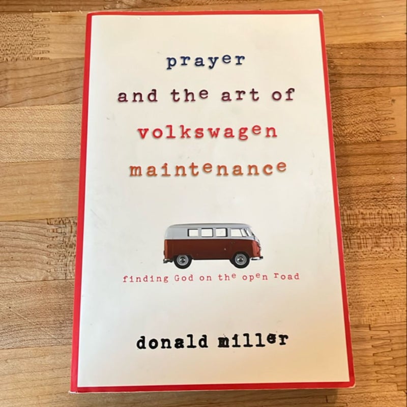 Prayer and the Art of Volkswagen Maintenance