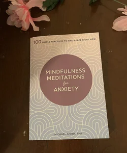 Mindfulness Meditations for Anxiety