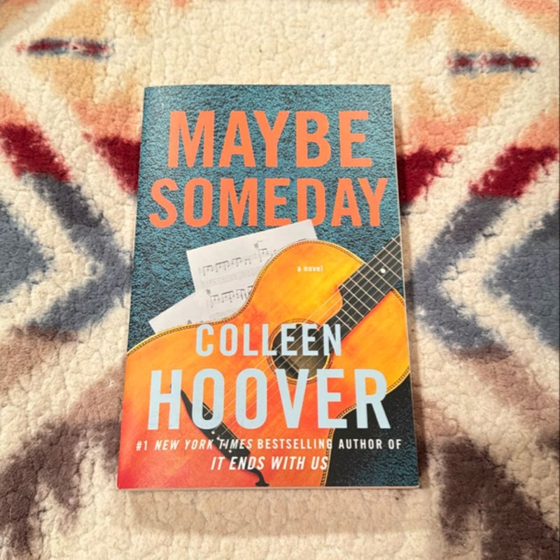 Maybe Someday
