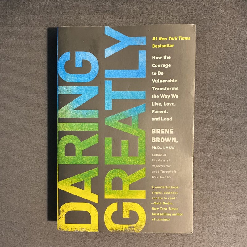 Daring Greatly: How the Courage to Be Vulnerable Transforms the Way We  Live, Love, Parent, and Lead