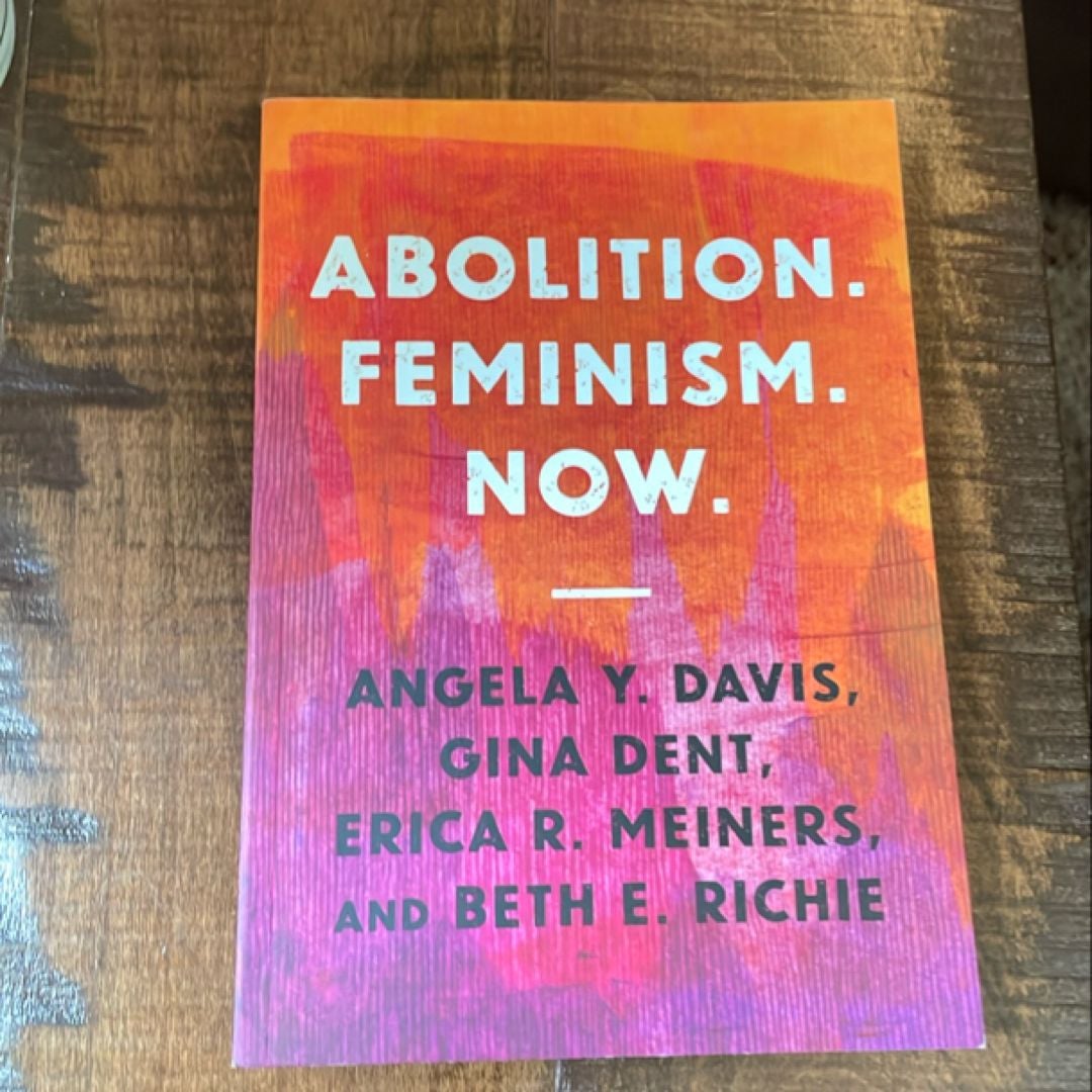 Abolition. Feminism. Now