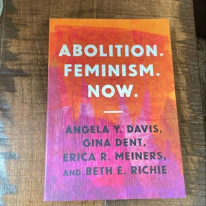 Abolition. Feminism. Now