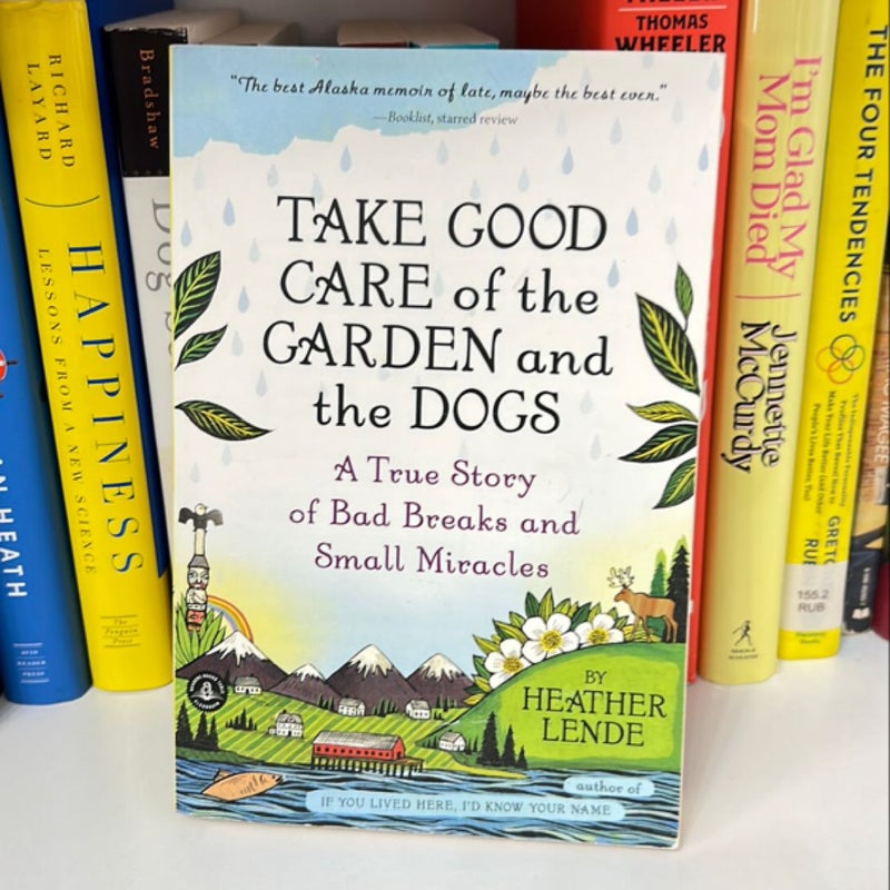 Take Good Care of the Garden and the Dogs