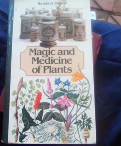 Magic and Medicine of Plants