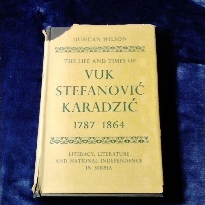 The Life and Times of VUK STEFANOVIC KARADZIC 1787-1864 (Vintage)