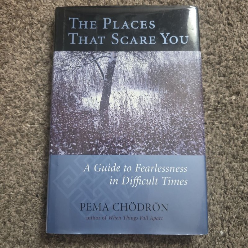 The Places That Scare You