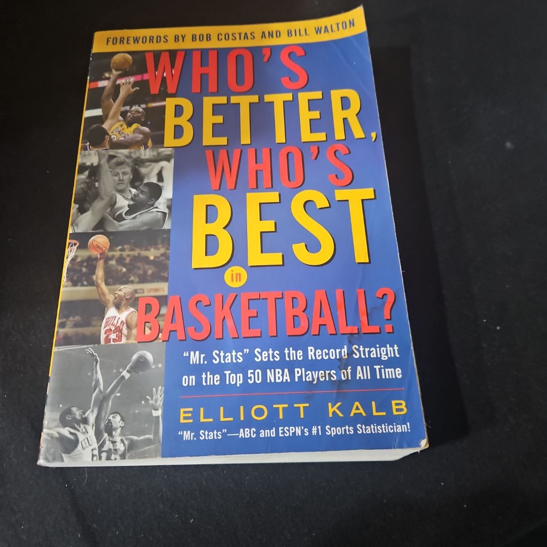 Who's Better, Who's Best in Basketball?