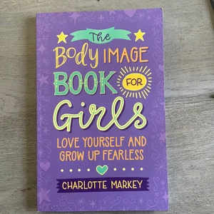 The Body Image Book for Girls