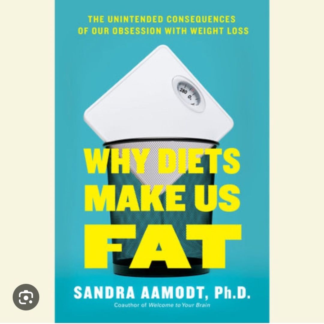 Why Diets Make Us Fat 