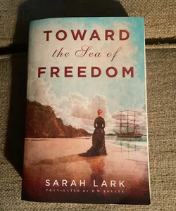 Toward the Sea of Freedom