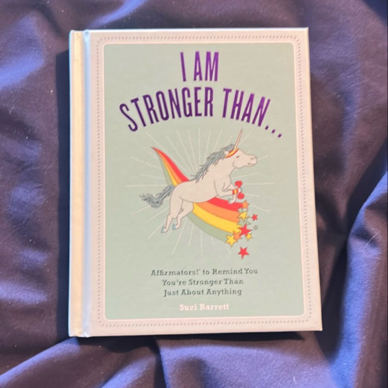 I Am Stronger Than…