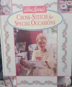 Alma Lynne's Cross-Stitch for Special Occasions