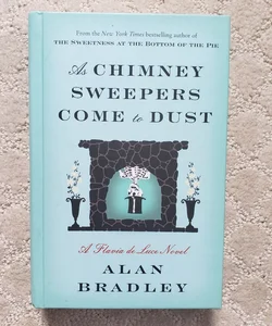 As Chimney Sweepers Come to Dust (Flavia de Luce book 7)