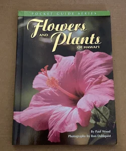 Flowers and Plants of Hawaii (Pocket Guide)