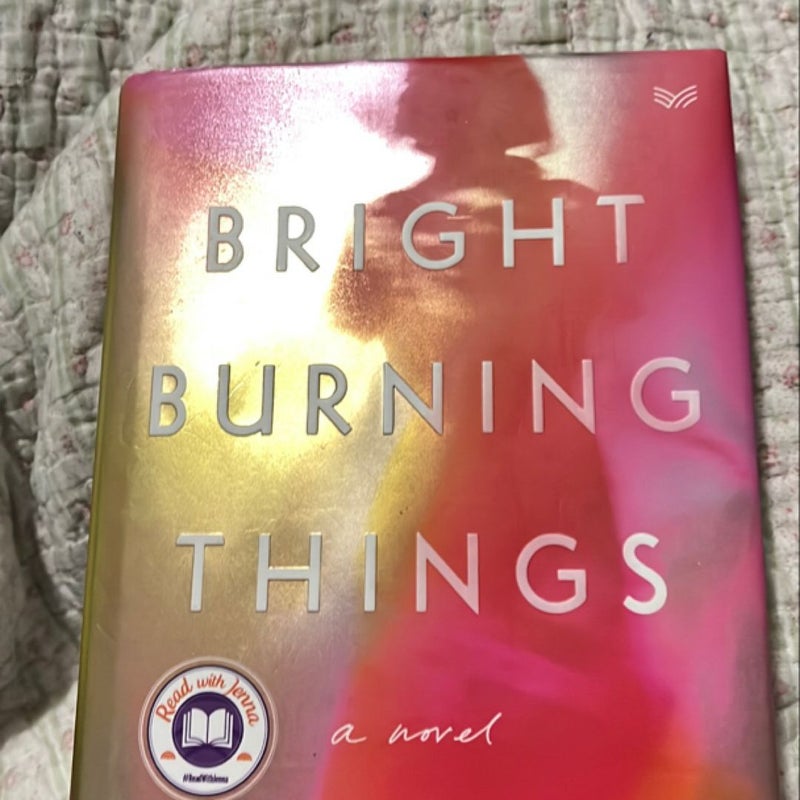 Bright Burning Things