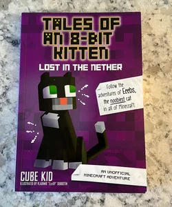 Tales of an 8-Bit Kitten: Lost in the Nether