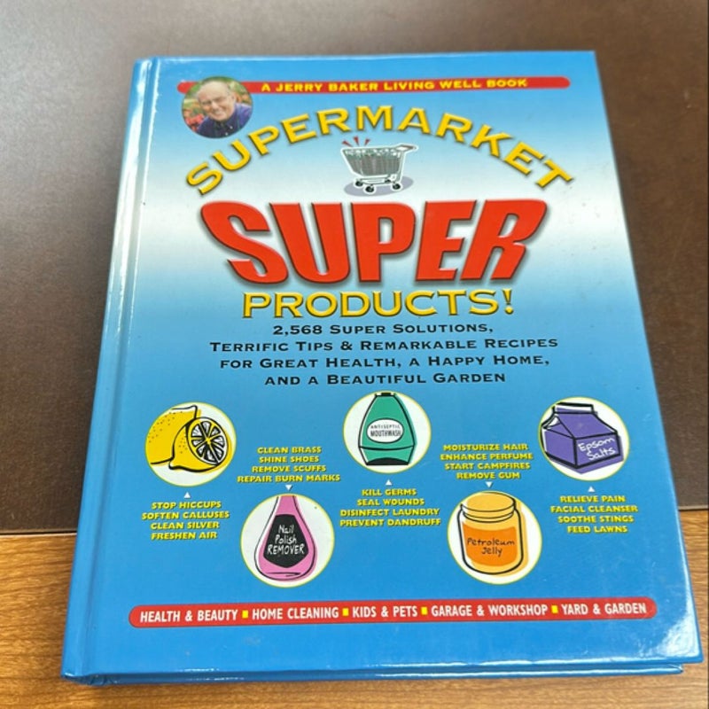 Jerry Baker's Supermarket Super Products!