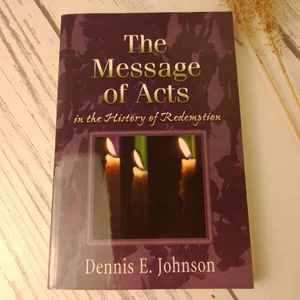 Message of Acts in the History of Redemption