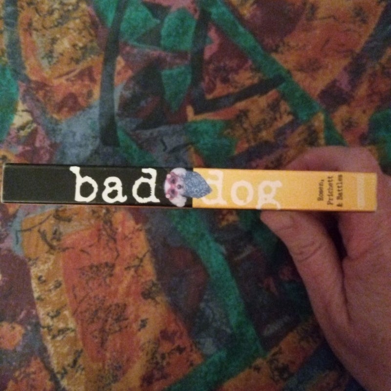 Bad Dog