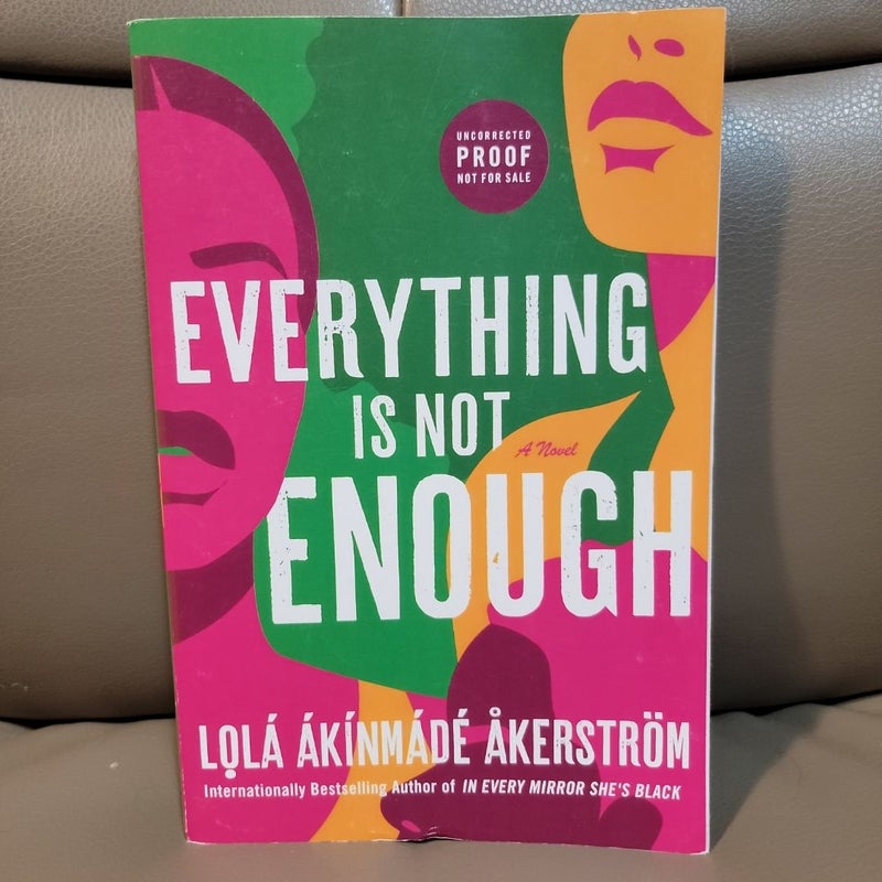 Everything Is Not Enough (ARC)