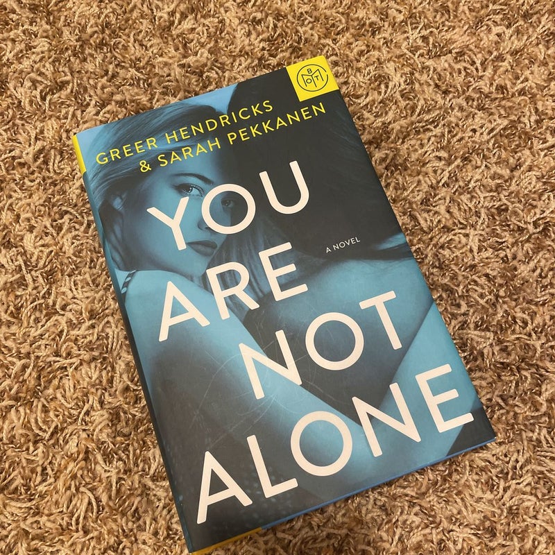 You Are Not Alone