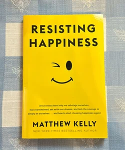 Resisting Happiness