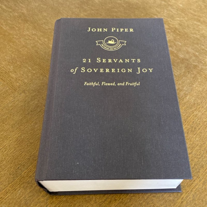 21 Servants of Sovereign Joy