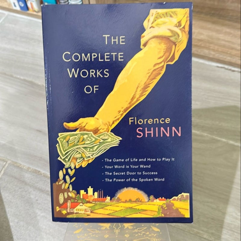 The Complete Works of Florence Scovel Shinn