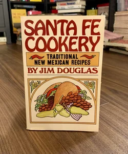 Santa Fe Cookery